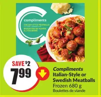 Chalo FreshCo Compliments italian-style or swedish meatballs frozen 680 g offer