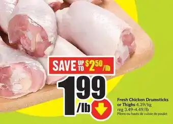 FreshCo Fresh chicken drumsticks or thighs offer