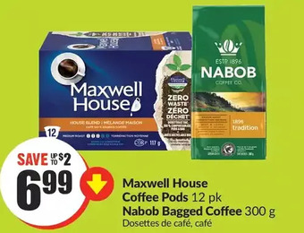 FreshCo Maxwell house coffee pods | nabob bagged coffee offer