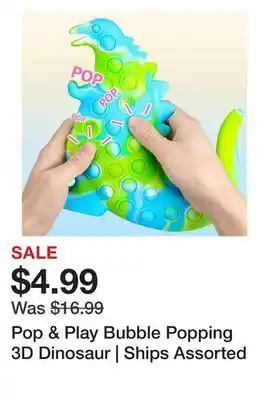 Showcase Pop & play bubble popping 3d dinosaur | ships assorted offer