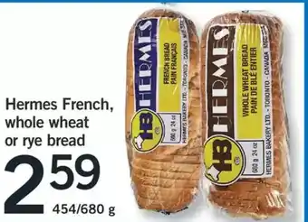 Fortinos Hermes french, whole wheat or rye bread offer