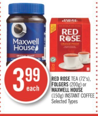 Shoppers Drug Mart Red rose tea (72's), folgers (200g) or maxwell house (150g) instant coffee offer
