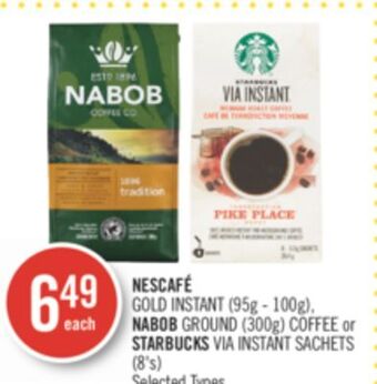 Shoppers Drug Mart Nescafé gold instant (95g - 100g), nabob ground (300g) coffee or starbucks via instant sachets (8's) offer