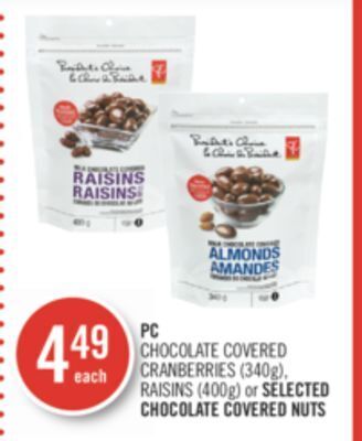 Shoppers Drug Mart Pc chocolate covered cranberries (340g), raisins (400g) or selected chocolate covered nuts offer