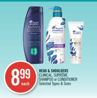 Shoppers Drug Mart Head & shoulders clinical, suprême shampoo or conditioner offer