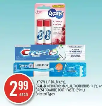 Shoppers Drug Mart Lypsyl lip balm, oral-b indicator manual toothbrush or crest 3dwhite toothpaste offer