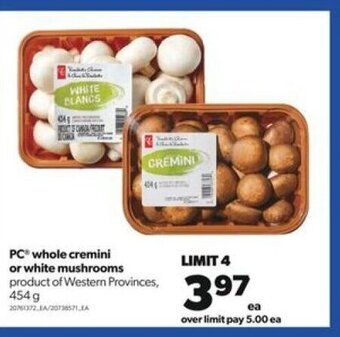 Real Canadian Superstore PC whole cremini or white mushrooms 454g offer