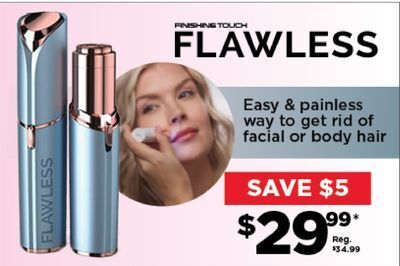 Flawless hair remover offer at Showcase Flawless hair remover offer at Showcase