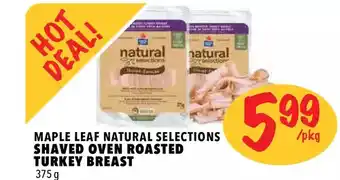 Farm Boy Maple leaf natural selections shaved oven roasted turkey breast offer