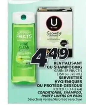 IGA Garnier fructis (354 ou 370ml), Kotex U (14 a 64) offer