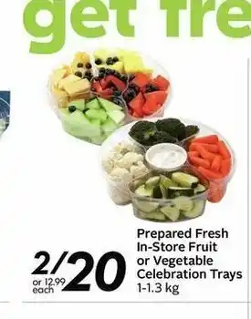 Sobeys Prepared Fresh in-Store Fruit or Vegetable Celeberation Trays offer
