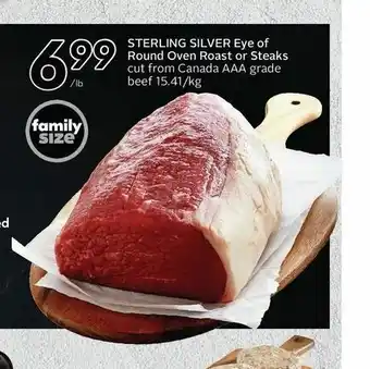 Sobeys Sterling Silver Eye of Round Oven Roast or Steaks Cut From Canada AAA grade Beef offer