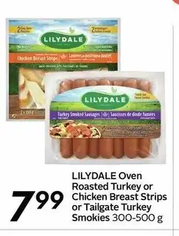Sobeys Lilydale Oven Roasted Turkey or Chicken Breast Strips or Tailgate Turkey Smokies offer