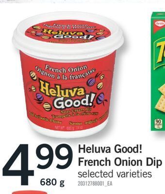 Fortinos Heluva good! french onion dip, 680 g offer