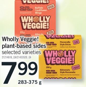 Fortinos Wholly veggie! plant-based sides, 283-375 g offer