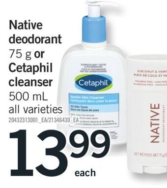 Fortinos Native deodorant, 75 g or cetaphil cleanser, 500 ml offer