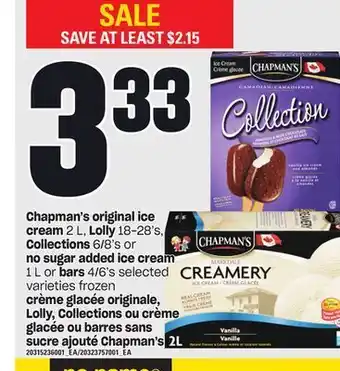 Independent Grocer Chapman's original ice cream, 2 l lolly, 18-28's collections, 6/8 or no sugar added ice cream, 1 l or bars, 4/6's offer
