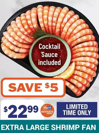 M & M Food Market Extra large shrimp fan offer