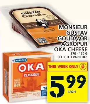 Food Basics Monsieur gustav gouda or agropur oka cheese offer
