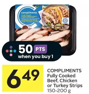Foodland Compliments fully cooked beef, chicken or turkey strips offer