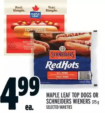 Metro Maple leaf top dogs or schneiders wieners offer