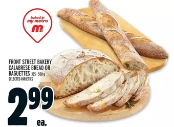 Metro Front street bakery calabrese bread or baguettes offer