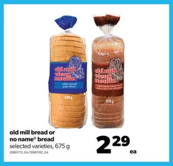 Real Canadian Superstore Old mill bread or no name® bread, 675 g offer