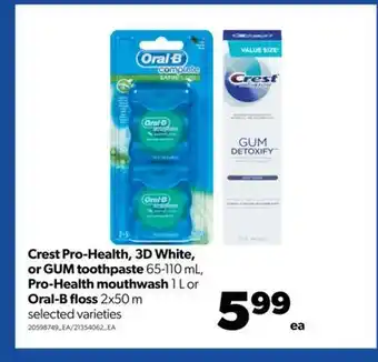 Real Canadian Superstore Crest pro-health, 3d white, or gum toothpaste, 65-110 ml, pro-health mouthwash, 1 l or oral-b floss, 2x50 m offer