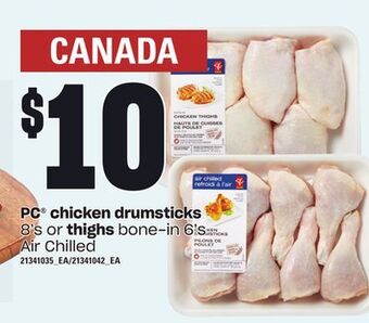 Loblaws Pc® chicken drumsticks, 8's or thighs bone-in, 6's offer