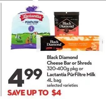 Longo's Black diamond cheese bar or shreds 320-400g pkg or lactantia pūrfiltre milk 4l bag offer
