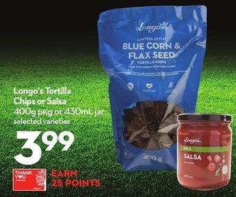 Longo's Longo's tortilla chips or salsa offer
