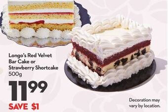 Longo's Longo's red velvet bar cake or strawberry shortcake offer