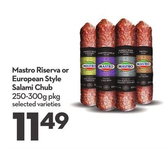 Longo's Mastro riserva or european style salami chub offer