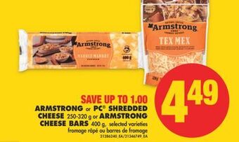 No Frills Armstrong or pc® shredded cheese, 250-320 g or armstrong cheese bars, 400 g offer
