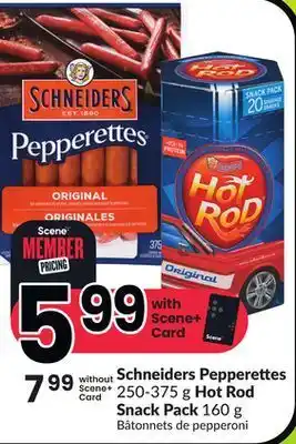 Chalo FreshCo Schneiders pepperettes 250-375 g hot rod snack pack 160 g offer