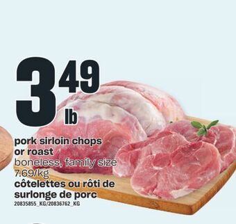 Valu-mart Côtelettes ou rôti de surlonge de porc offer