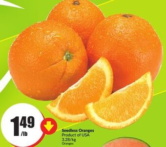 Chalo FreshCo Seedless oranges product of usa 3.28/kg offer