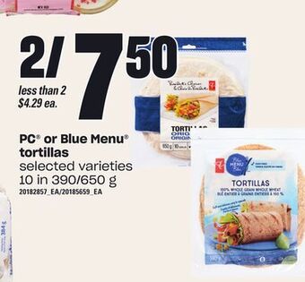 Zehrs Markets Pc® or blue menu tortillas, 10 in 390/650 g offer