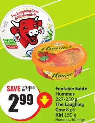 FreshCo Fontaine santé hummus 227-250g the laughing cow 8 pk kiri 150g offer