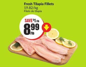 FreshCo Fresh tilapia fillets 19.82/kg offer