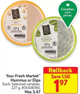 Walmart Your fresh market hummus or dips offer