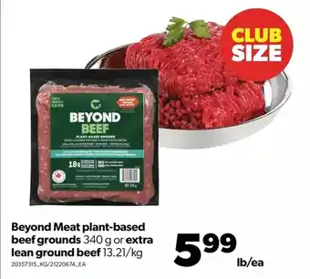 Real Canadian Superstore Beyond meat plant-based beef grounds or extra lean ground beef offer