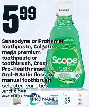 Independent Grocer Sensodyne or pronamel toothpaste, colgate mega premium toothpaste or toothbrush, crest pro-health rinse, oral-b satin floss o offer