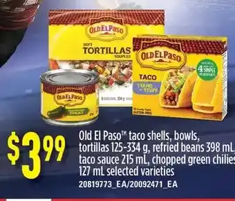 Loblaws Old el paso taco shells, bowls, tortillas, refried beans, taco sauce, chopped green chillies offer