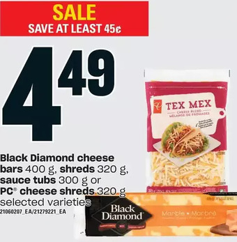 Loblaws Black diamond cheese bars, shreds sauce tubs or pc cheese shreds offer