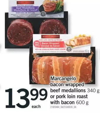 Fortinos Marcangelo bacon wrapped beef medallions or pork loin roast with bacon offer