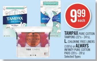 Shoppers Drug Mart Tampax pure cotton tampons (22's - 24's),  l. chlorine free liners (100's) or always infinity pure cotton pads (20's - 28's) offer