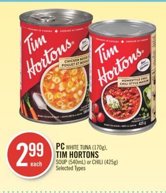 Shoppers Drug Mart Pc white tuna (170g), tim hortons soup (540ml) or chili (425g) offer