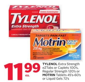 Rexall Tylenol extra strength eztabs or caplets 100' s, regular strength 120' s or motrin tablets 45' s-60' s or liquid gels 72' s offer