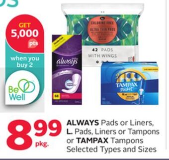 Rexall Always pads or liners, l. pads, liners or tampons or tampax tampons offer
